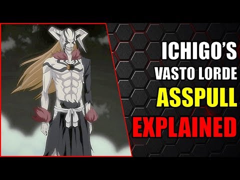Ichigo's Vasto Lorde Asspull EXPLAINED!