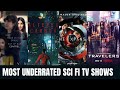 The 10 Most Underrated Sci-Fi TV Shows You Need to Watch!