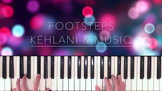 Footsteps - Kehlani ft. Musiq Soulchild Piano Cover