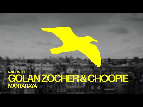 GOLAN ZOCHER & CHOOPIE Mantaraya