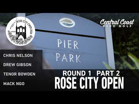 2026 Rose City Open - R1P2 - Gibson, Nelson, Bowden, Ngo