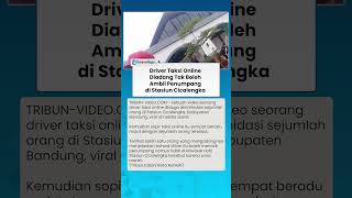 VIRAL Driver Taksi Online Diadang Sejumlah Orang, Tak Boleh Ambil Penumpang di Stasiun Cicalengka