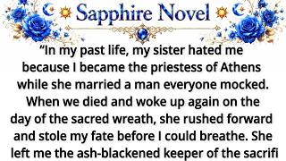 “In my past life, my sister hated me because I became the priestess of Athens while she married a ma