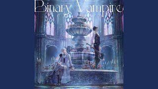 Download lagu Binary Vampire mp3 Download lagu Binary Vampire mp3