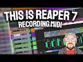This is REAPER 7 - Recording MIDI