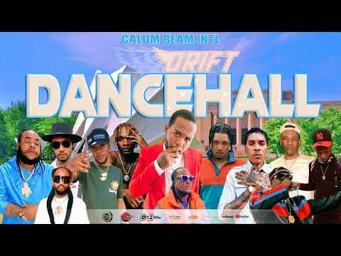 Dancehall Mix 2023 (DRIFT) Teejay,Valiant,Skeng,Squash,Vybz kartel (Calum beam intl)