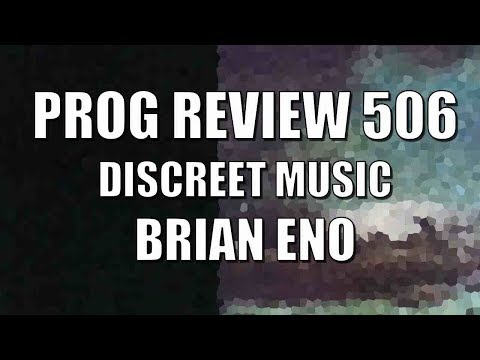 Prog Review 506 - Discreet Music - Brian Eno