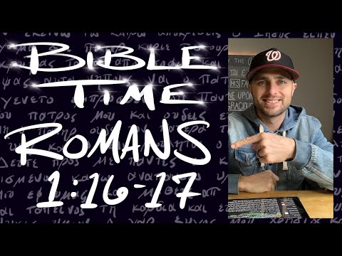 Bible Time // Romans 1:16-17