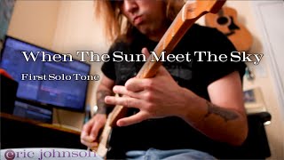 When The Sun Meets The Sky Eric Johnson First Solo Hybrid Tone