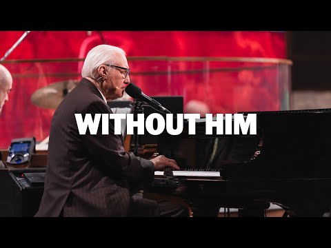 Without Him (LIVE) | Jimmy Swaggart