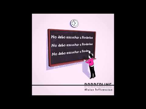 Borderline - 08 Donde y Cuando (Prod. Dieguelz) [Disco Malas Influencias]