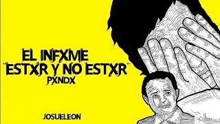 PXNDX - El Infame &quot;Estar Y No Estar&quot; - Letra