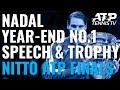 Rafa Nadal Year-End No. 1 Speech & Ceremony | Nitto ATP Finals 2019