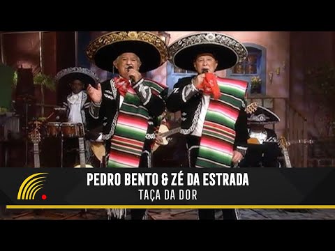 Pedro Bento & Zé Da Estrada - Taça Da Dor - 55 Anos De Sucesso