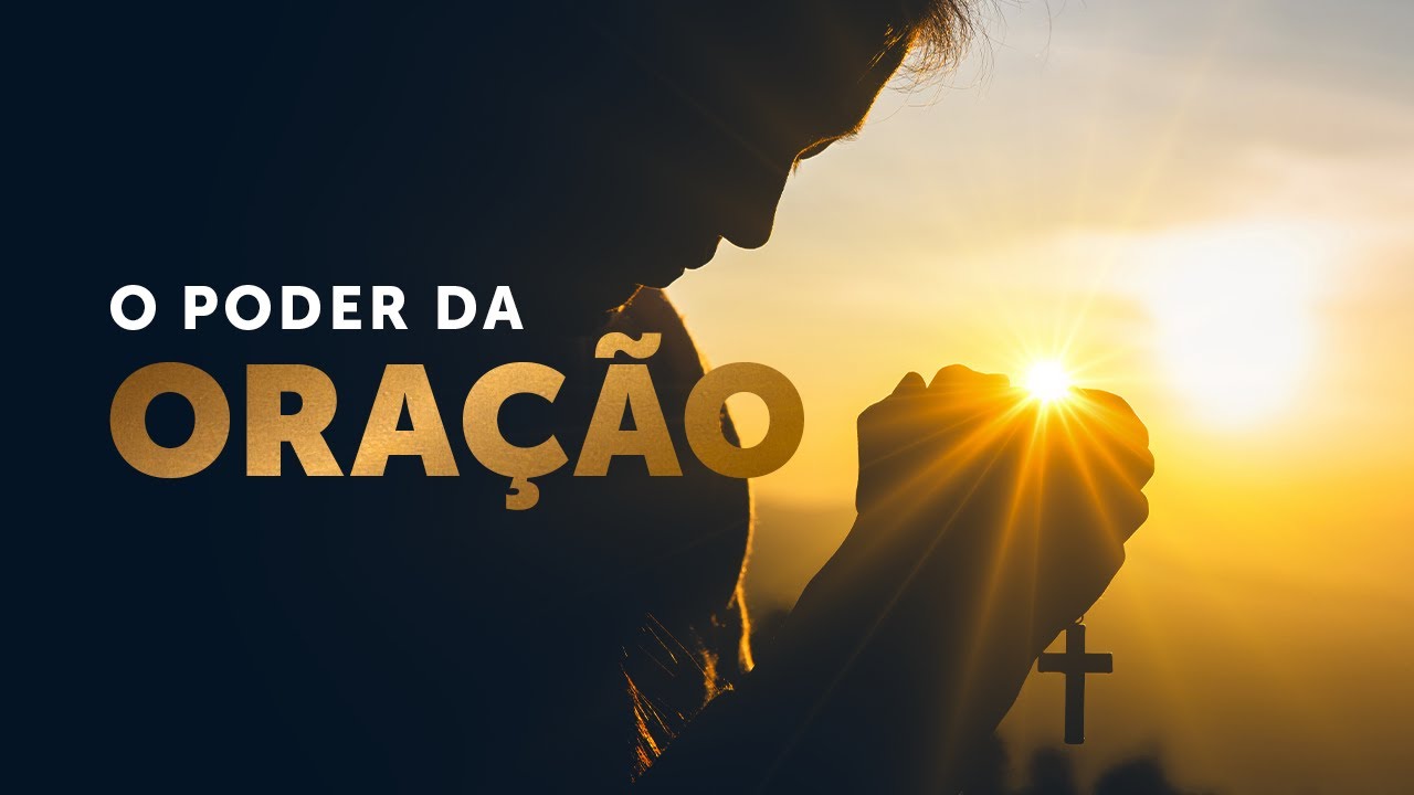 O Poder da Oração!