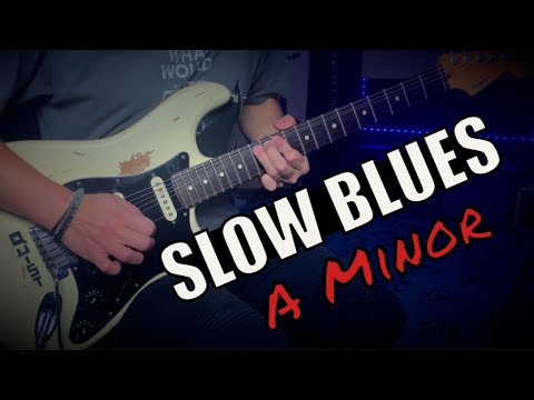 Super Slow Blues Jam | Sexy Guitar Backing Track - A Minor