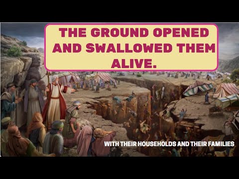 Reasons why Korah, his friends, their families, and households were swallowed alive by the ground.