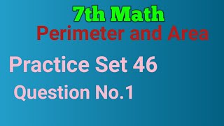 7th Math | Perimeter and Area | Practice Set 46 | Q.1