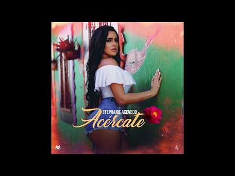 Stephanie Acevedo - Acércate (Audio)