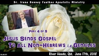 (Part 4 of 5) Jesus sends gospel to all non-hebrews i.e. gentiles
