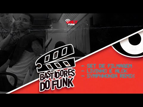LIVINHO & ALOK (SYMPHONIA) | BASTIDORES DO FUNK - EP.01
