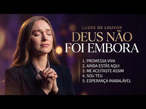 Músicas de Adoração para Acalmar Seu Coração Aflito