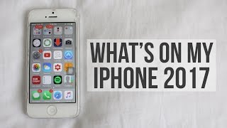 Whats On My iPhone 2017!