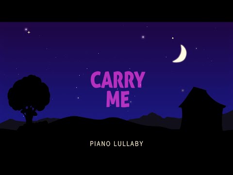 Carry Me - Piano Lullaby | Hillsong Kids