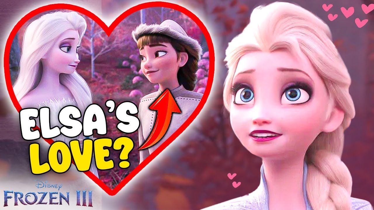 Will Elsa get a boyfriend in frozen 3?