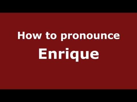 How to Pronounce Enrique - PronounceNames.com