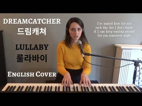 [English Cover] Lullaby (룰라바이) - Dreamcatcher (드림캐쳐) - Emily Dimes 영어버전