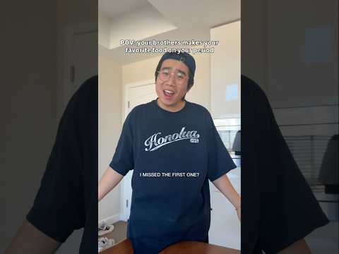POV: Your Brother Makes Your Favorite Food on Your Period