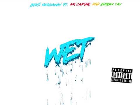 Benji HardaWay - WET Ft. Ar Capone & Bombay Tay (Official Audio)