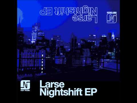 Larse - For Real (Original Mix) - Noir Music