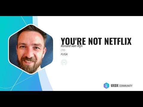 You're not Netflix (Microservices, Monolith architecture) - Ronald van Rijn, CTO, Fuga