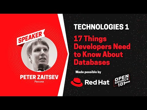 Peter Zaitsev - 17 Things Developers Need to Know About Databases