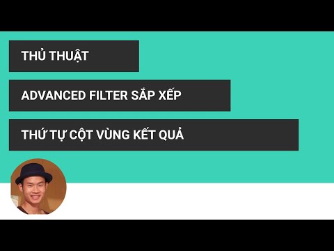 Cách sử dụng Advanced Filter trong Excel kèm các ví dụ cụ thể