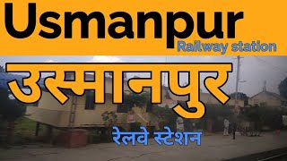 preview picture of video 'Usmanpur railway station platform view (UPR) | उस्मानपुर रेलवे स्टेशन'