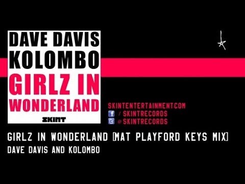 Dave Davis, Kolombo - Girlz In Wonderland (Mat Playford THE Keys Mix)