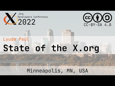 XDC 2022 | State of the X.org | Lyude Paul