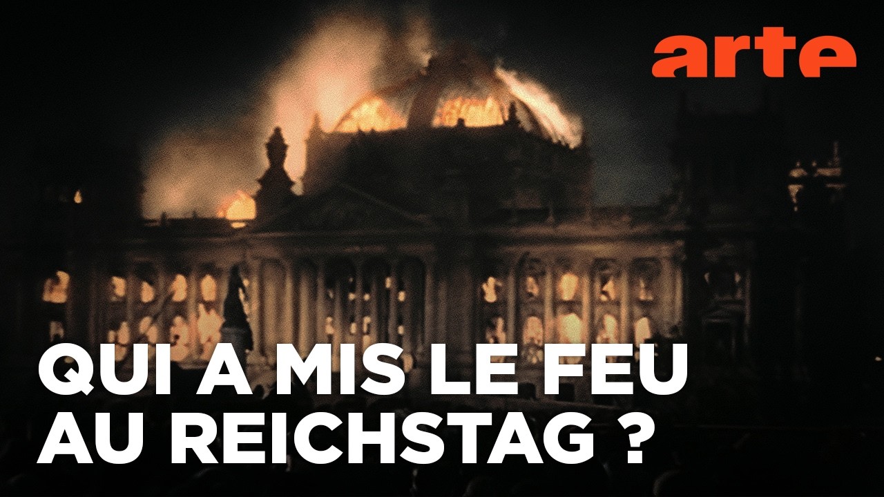 L'incendie du Reichstag - Quand la démocratie brûle | Documentaire | ARTE
