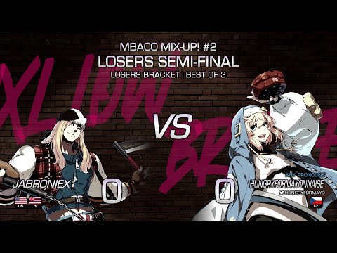 Guilty Gear -Strive- | MBACO Mix-Up! #2 | Loser Semi-Final