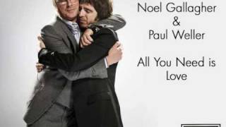 Noel Gallagher &amp; Paul Weller - All You Need is Love (HQ)