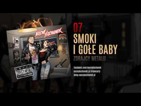 07. Nocny Kochanek - Smoki I Gołe Baby (oficjalny odsłuch albumu)