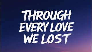 Through Every Love We Lost (Lyrics)