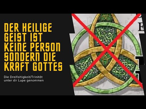 Der HEILIGE GEIST ist KEINE Person sondern die KRAFT GOTTES