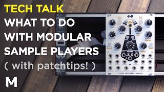 Video thumbnail for Why modular sample players rock + patron sample pack (with 4MS Stereo Triggered Sampler) by Monotrail Tech Talk