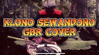 Download lagu KLONO SEWANDONO [Cover Versi] - GBR mp3