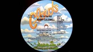 Bobby Caldwell - To Know What You've Got (1980) (lyrics)