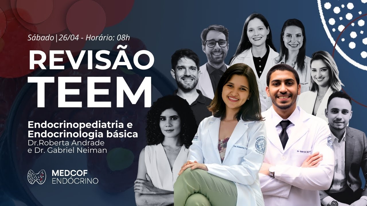 Revisão TEEM 2025 | Endocrinopediatria e Endocrinologia básica com Dr. Roberta e Dr. Gabriel